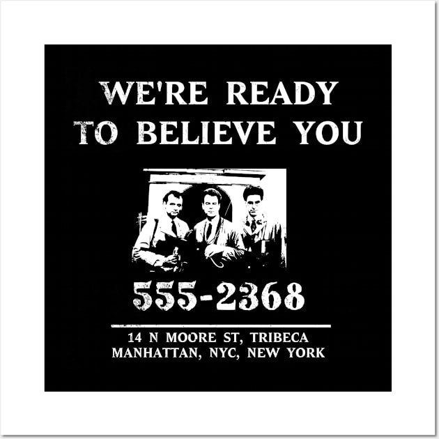 We're Ready to Believe You (design 2 of 2) Distressed Wall Art by woodsman